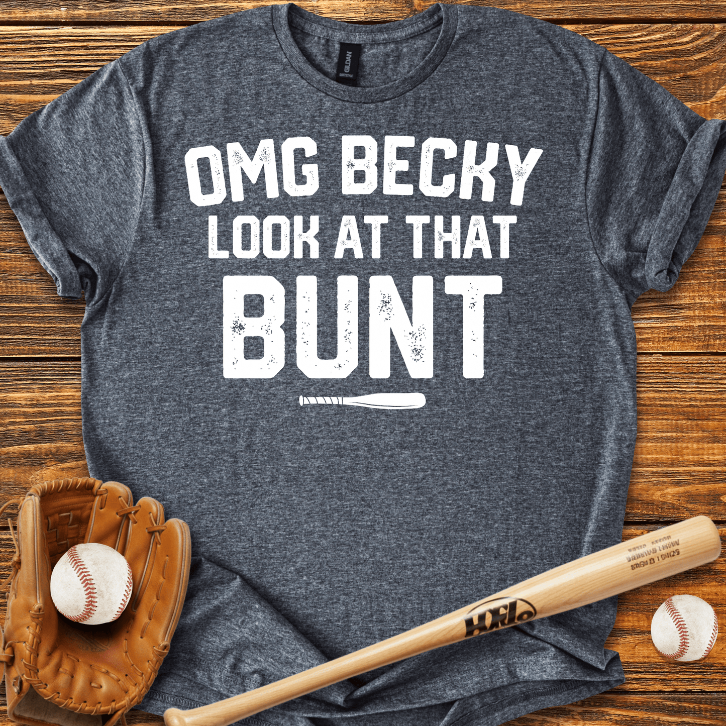 Becky Look At That Bunt T-Shirt - HomeRun PrintsT-Shirt