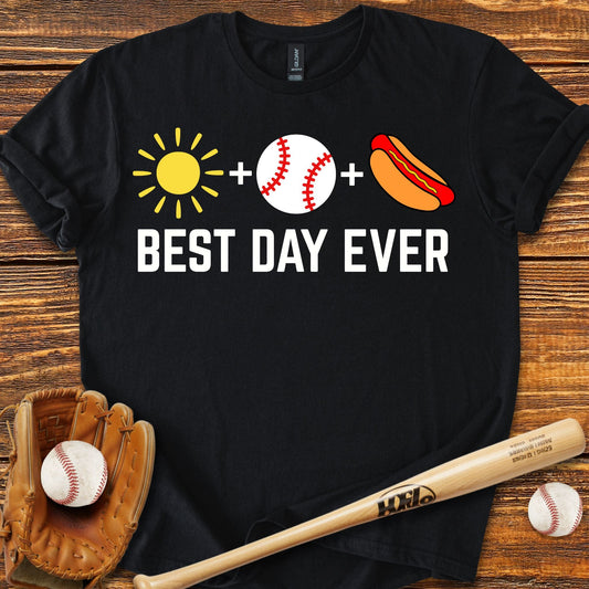 Best Day Ever Baseball T-Shirt - HomeRun PrintsT-Shirt