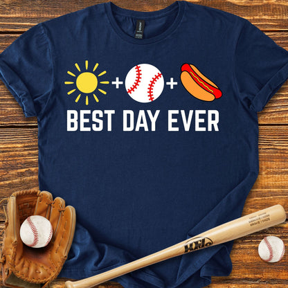 Best Day Ever Baseball T-Shirt - HomeRun PrintsT-Shirt