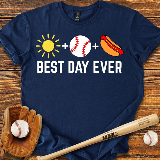 Best Day Ever Baseball T-Shirt - HomeRun PrintsT-Shirt