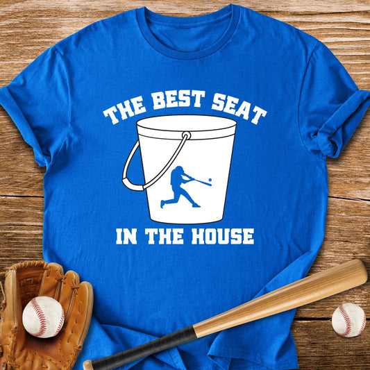 Best Seat In The House - HomeRun PrintsT-Shirt