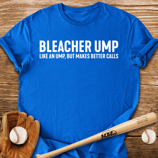 Better Calls From The Stands T-Shirt - HomeRun PrintsT-Shirt