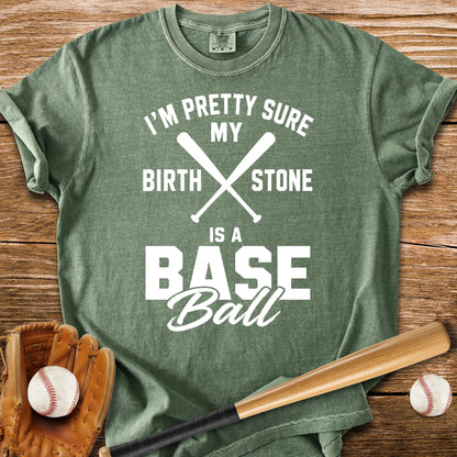 Birthstone Is A Baseball - HomeRun PrintsComfort Colors