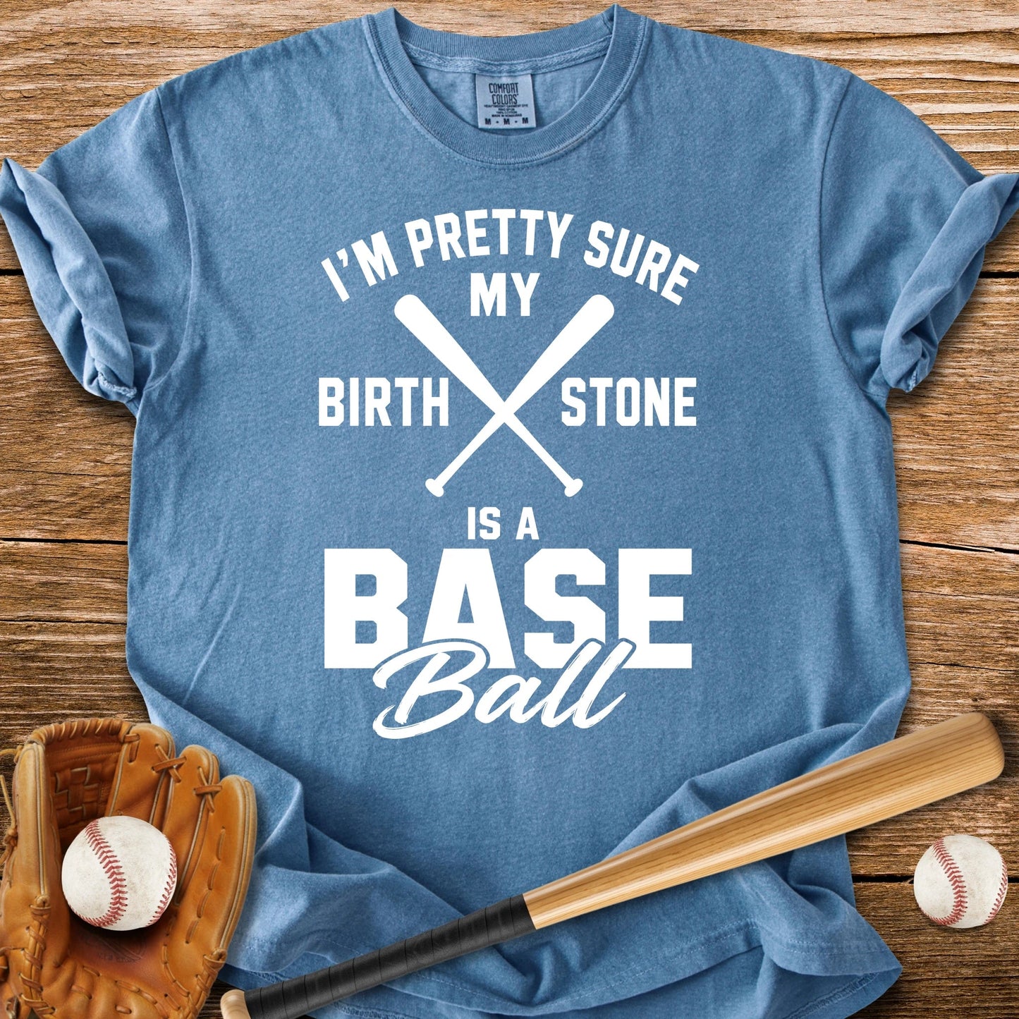 Birthstone Is A Baseball - HomeRun PrintsComfort Colors