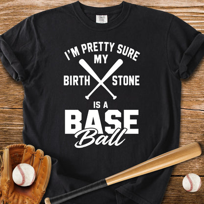 Birthstone Is A Baseball - HomeRun PrintsComfort Colors