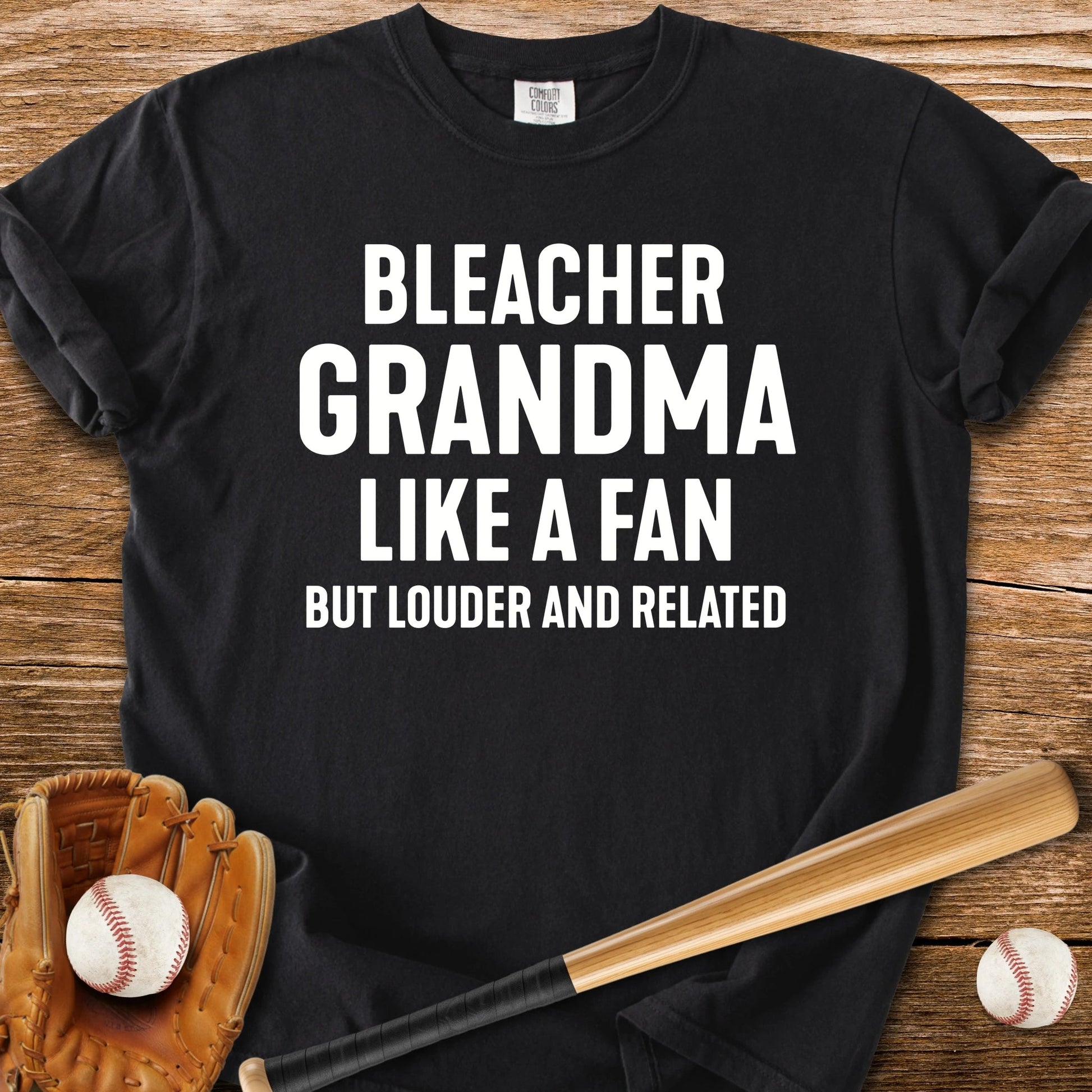 Bleacher Grandma Louder - HomeRun PrintsComfort Colors