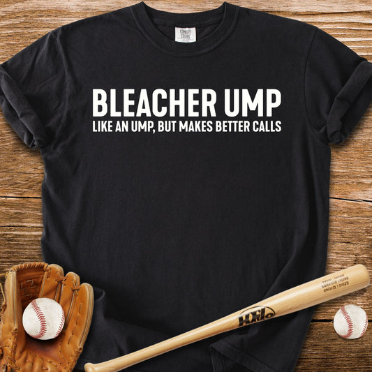Bleacher Make Better Calls - HomeRun PrintsComfort Colors