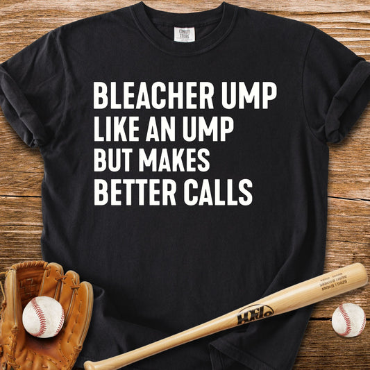 Bleacher Make Better Calls - HomeRun PrintsComfort Colors