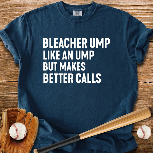 Bleacher Make Better Calls - HomeRun PrintsComfort Colors