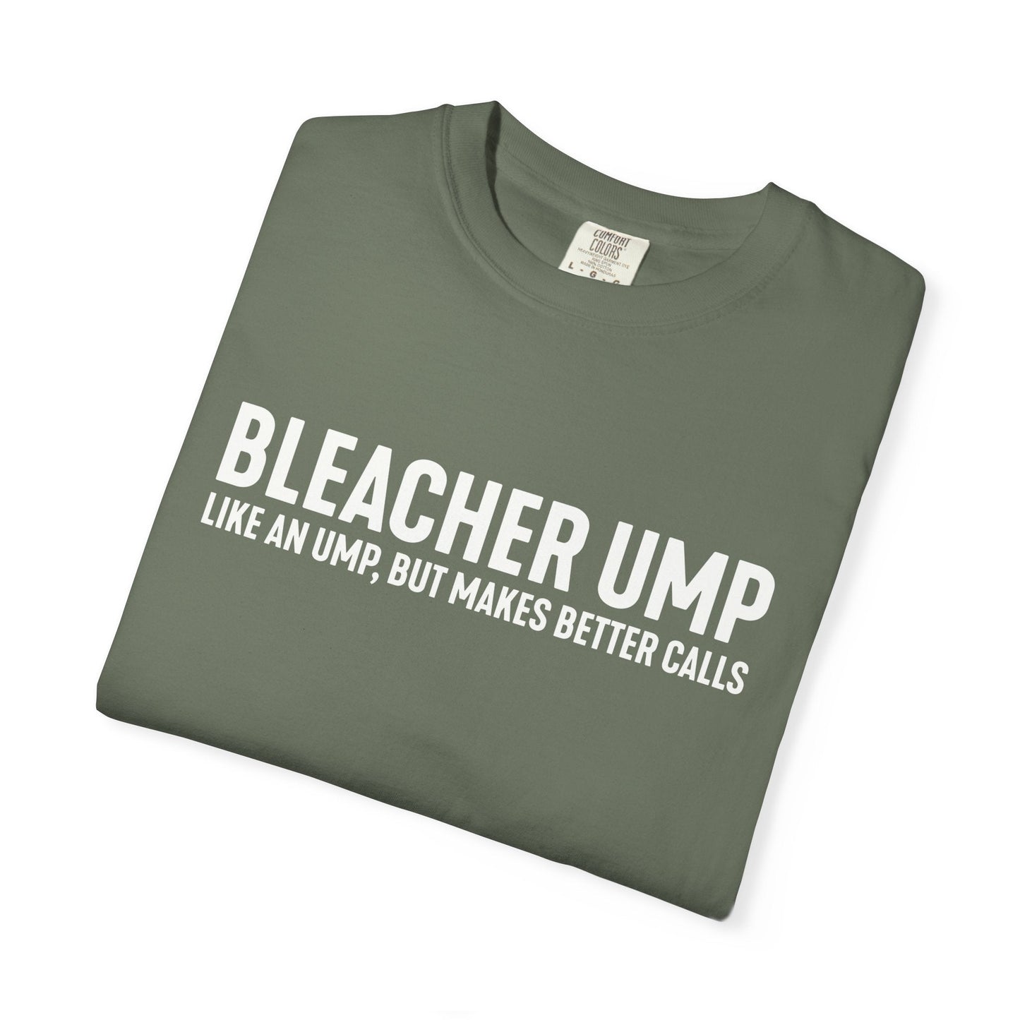 Bleacher Make Better Calls T-Shirt - HomeRun PrintsT-Shirt