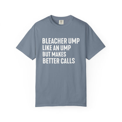 Bleacher Make Better Calls T-Shirt - HomeRun PrintsT-Shirt