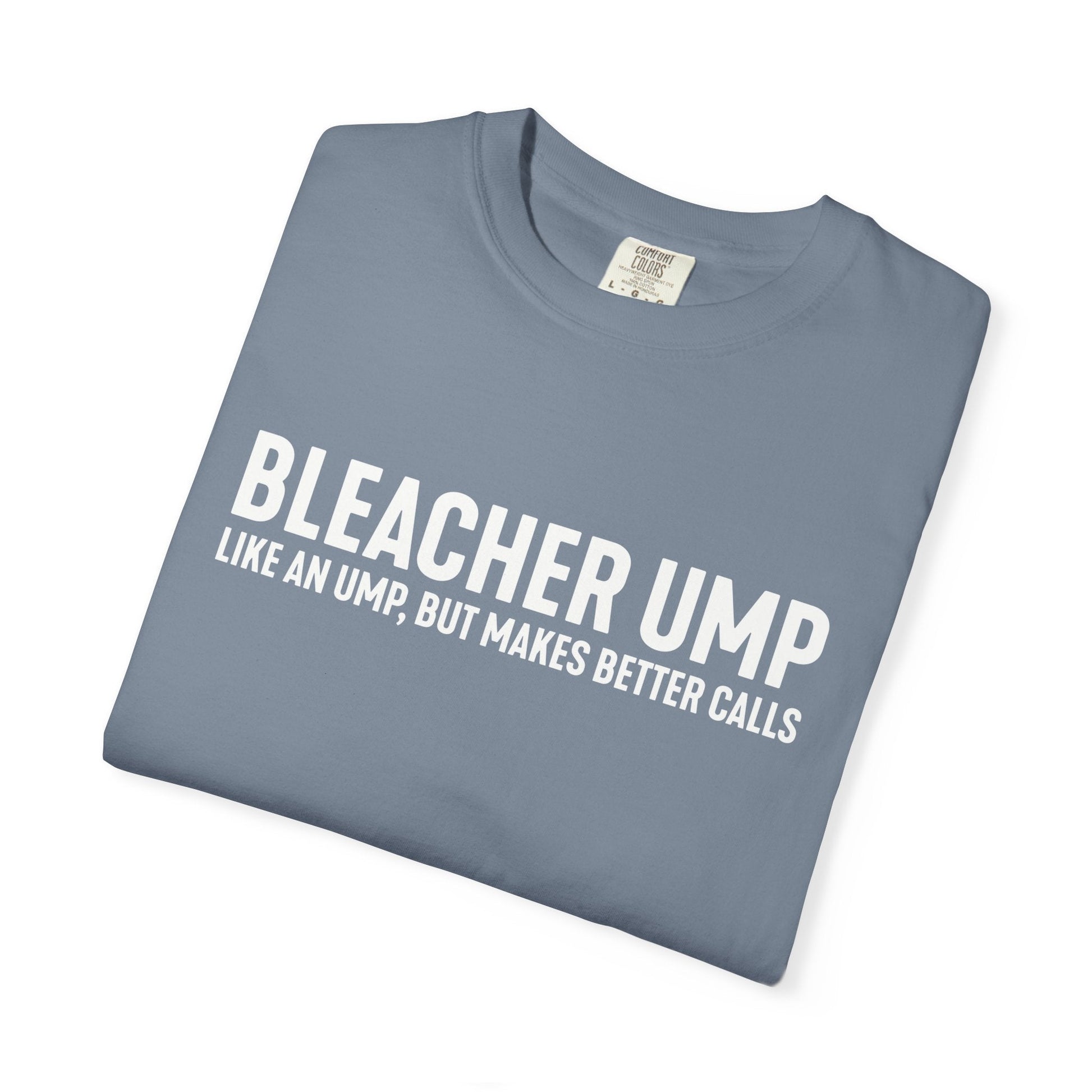 Bleacher Make Better Calls T-Shirt - HomeRun PrintsT-Shirt