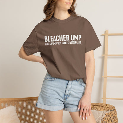 Bleacher Make Better Calls T-Shirt - HomeRun PrintsT-Shirt