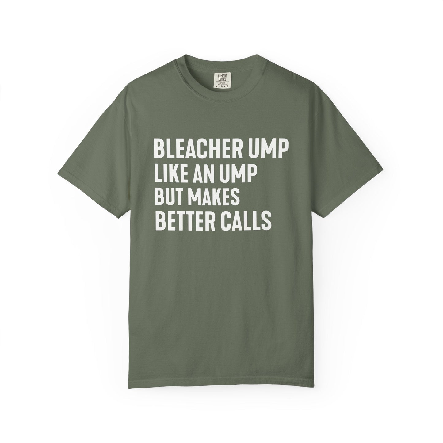 Bleacher Make Better Calls T-Shirt - HomeRun PrintsT-Shirt