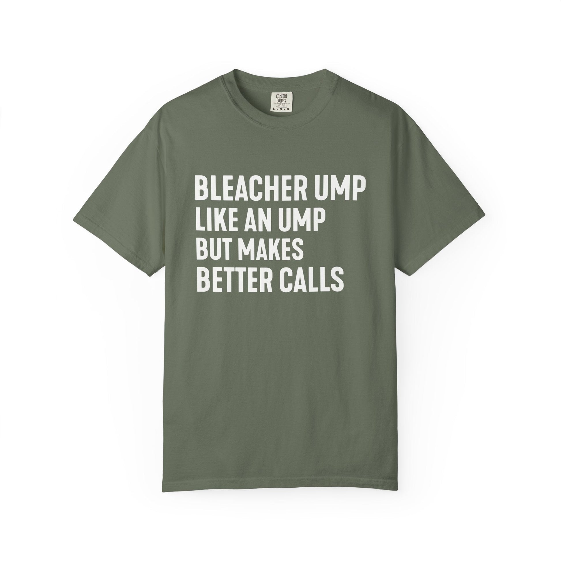 Bleacher Make Better Calls T-Shirt - HomeRun PrintsT-Shirt