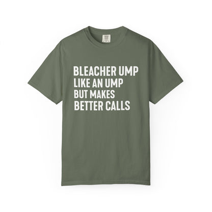 Bleacher Make Better Calls T-Shirt - HomeRun PrintsT-Shirt