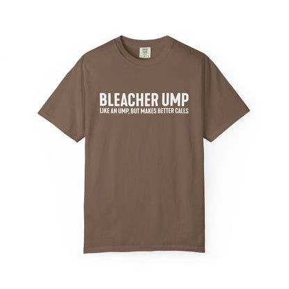 Bleacher Make Better Calls T-Shirt - HomeRun PrintsT-Shirt