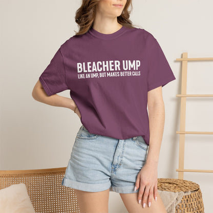 Bleacher Make Better Calls T-Shirt - HomeRun PrintsT-Shirt