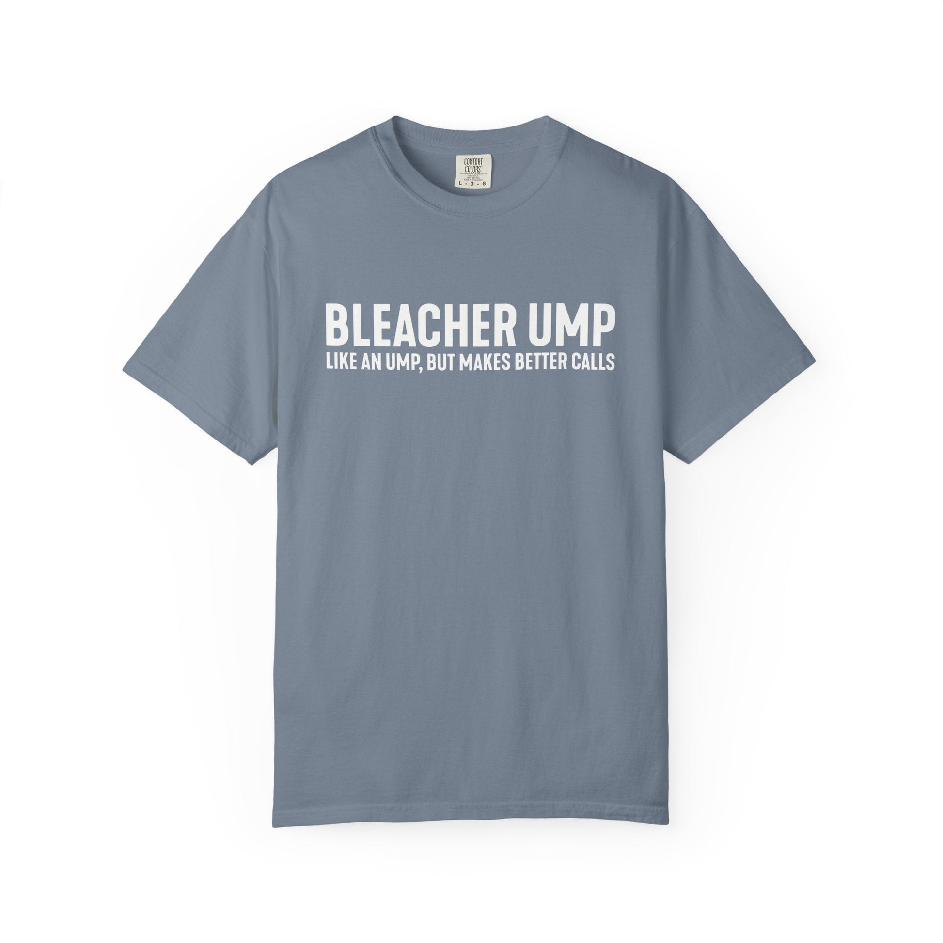Bleacher Make Better Calls T-Shirt - HomeRun PrintsT-Shirt