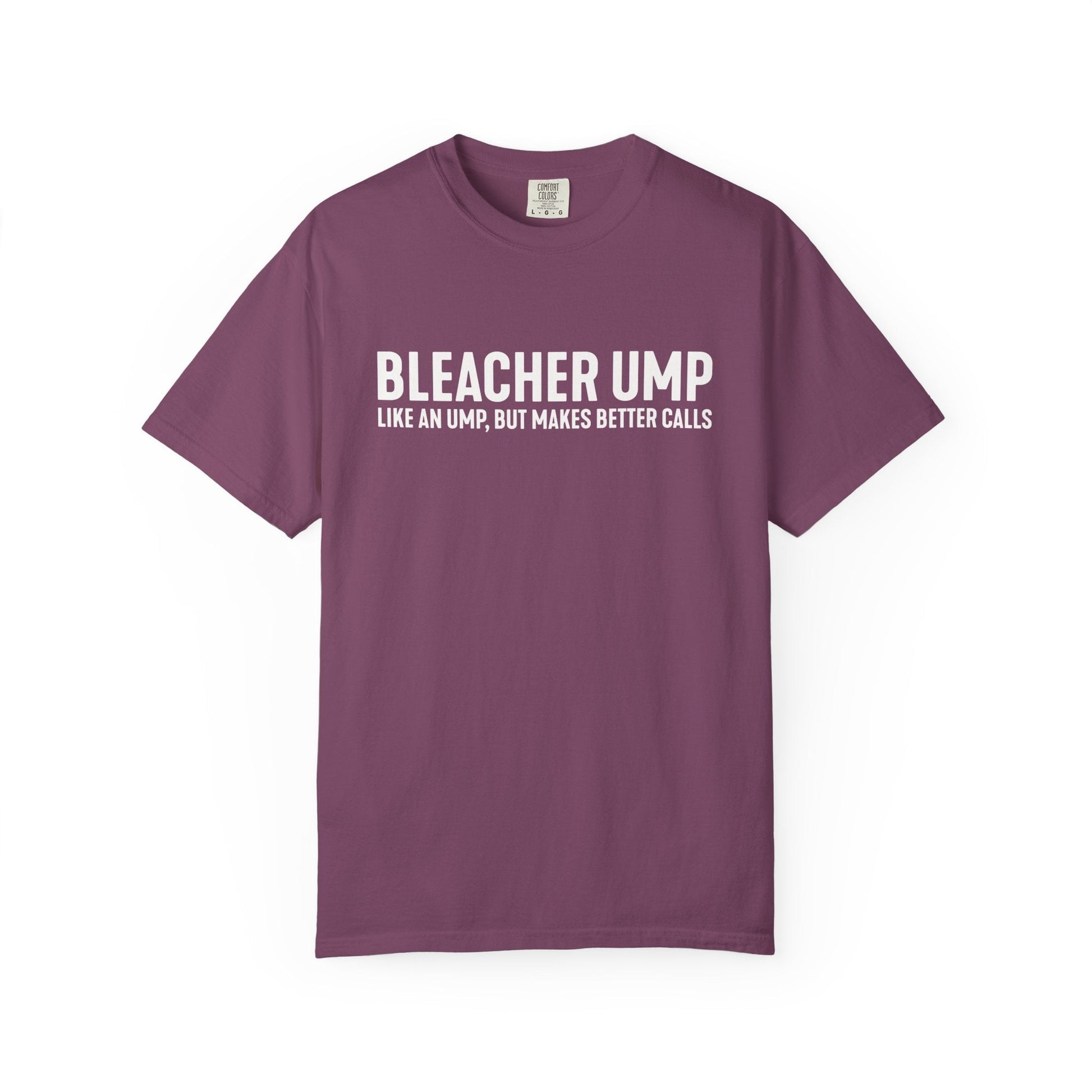 Bleacher Make Better Calls T-Shirt - HomeRun PrintsT-Shirt