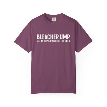 Bleacher Make Better Calls T-Shirt - HomeRun PrintsT-Shirt
