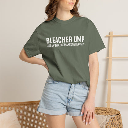 Bleacher Make Better Calls T-Shirt - HomeRun PrintsT-Shirt