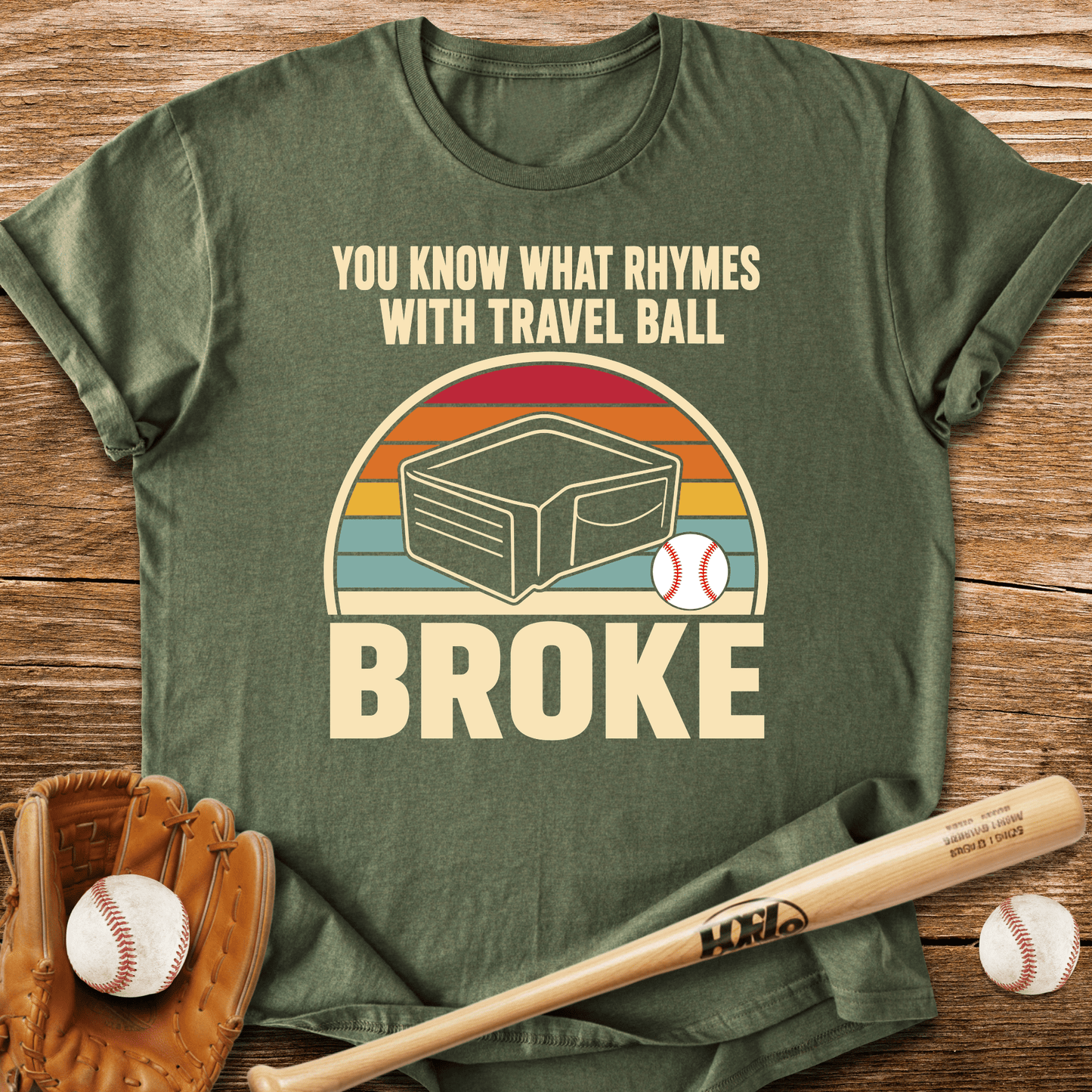 Broke Travel Ball Parent T-Shirt - HomeRun PrintsT-Shirt