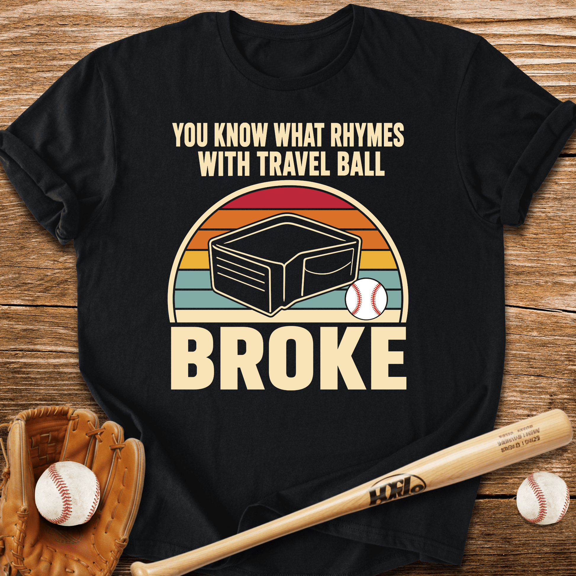 Broke Travel Ball Parent T-Shirt - HomeRun PrintsT-Shirt