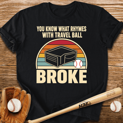 Broke Travel Ball Parent T-Shirt - HomeRun PrintsT-Shirt