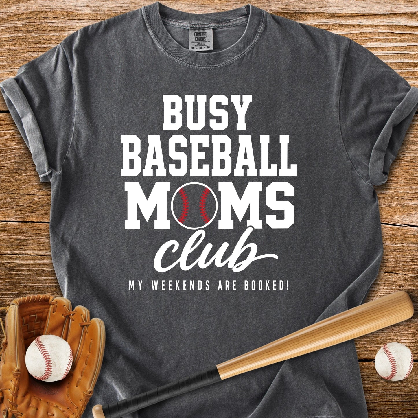 Busy Baseball Moms Club - HomeRun PrintsComfort Colors
