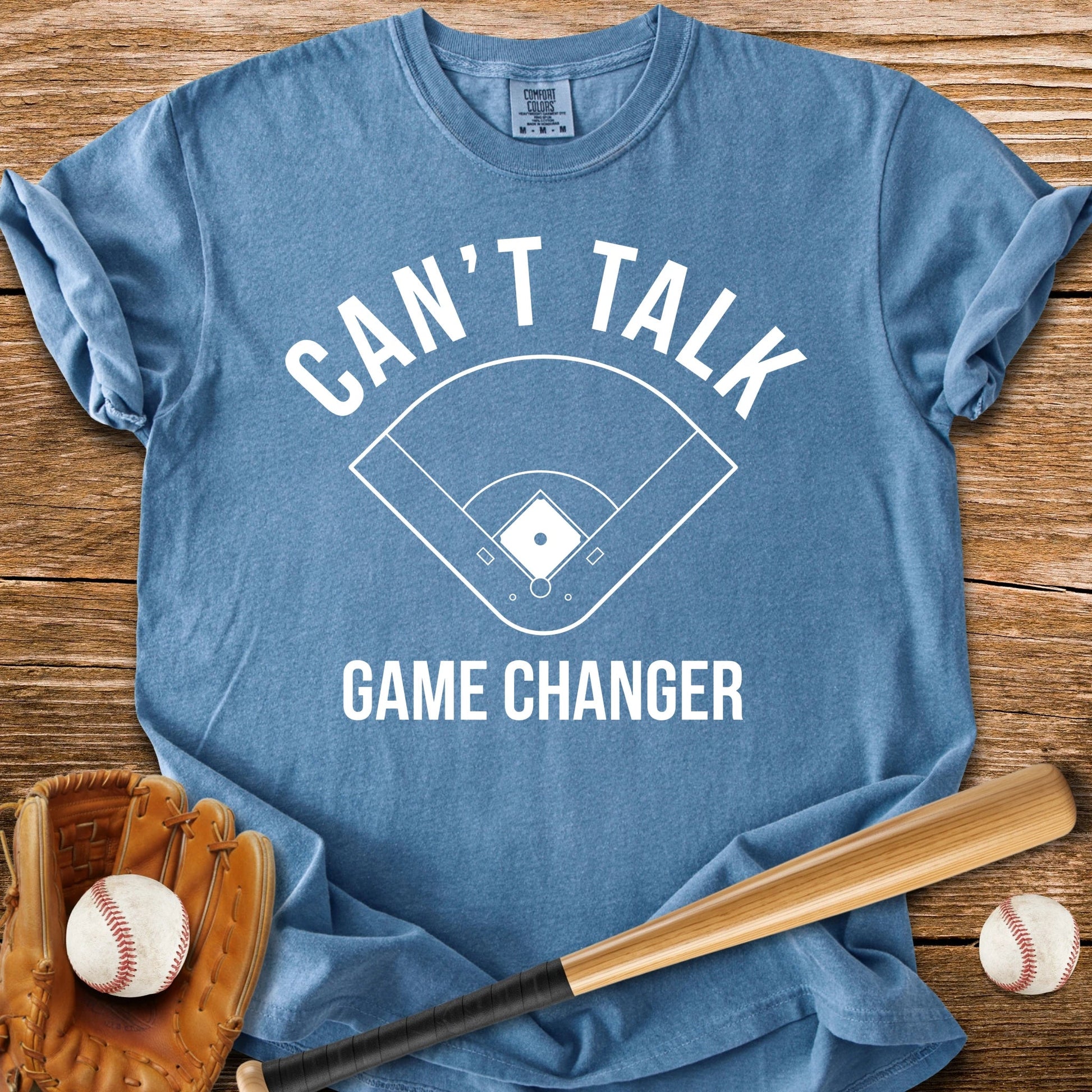Can't Talk Game Changer - HomeRun PrintsComfort Colors