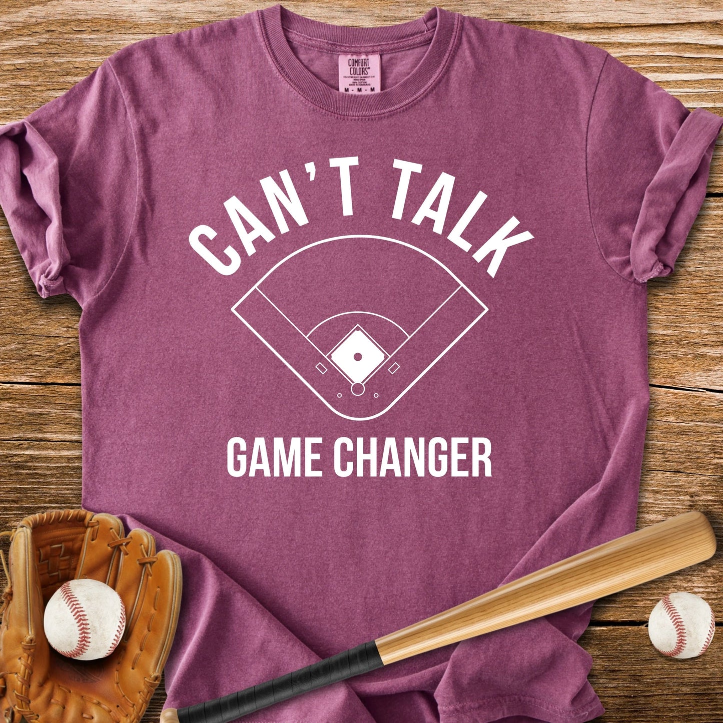 Can't Talk Game Changer - HomeRun PrintsComfort Colors