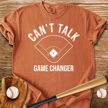 Can't Talk Game Changer - HomeRun PrintsComfort Colors
