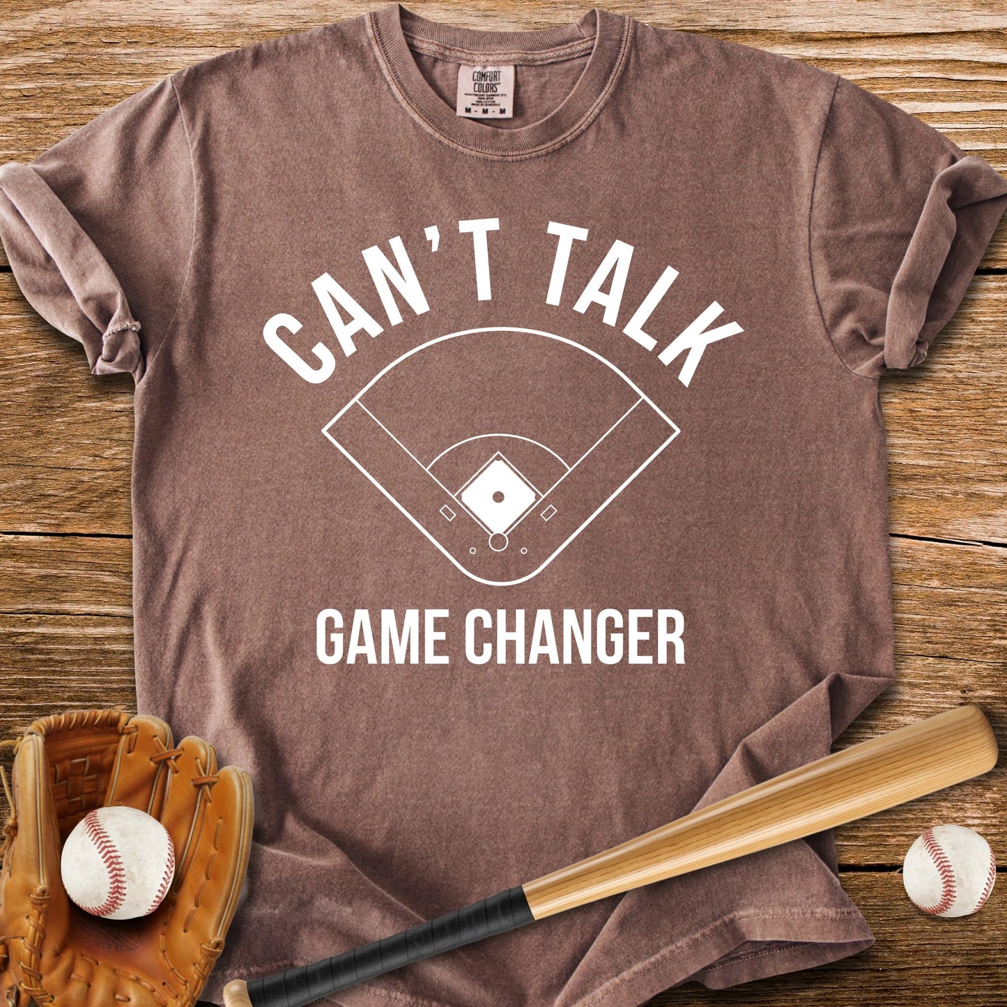 Can't Talk Game Changer - HomeRun PrintsComfort Colors