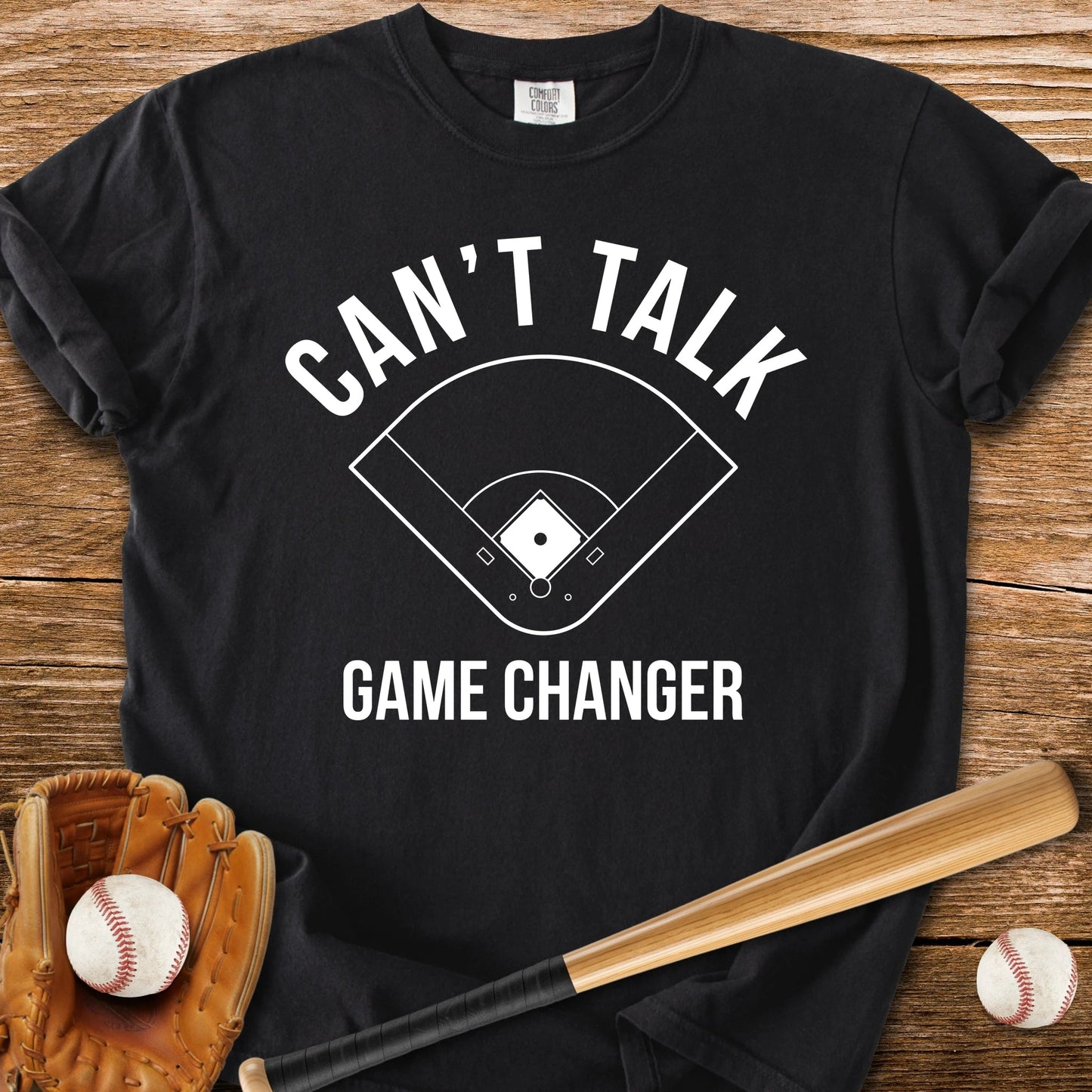 Can't Talk Game Changer - HomeRun PrintsComfort Colors