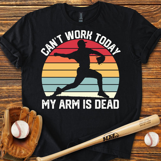 Can't Work Today T-Shirt - HomeRun PrintsT-Shirt