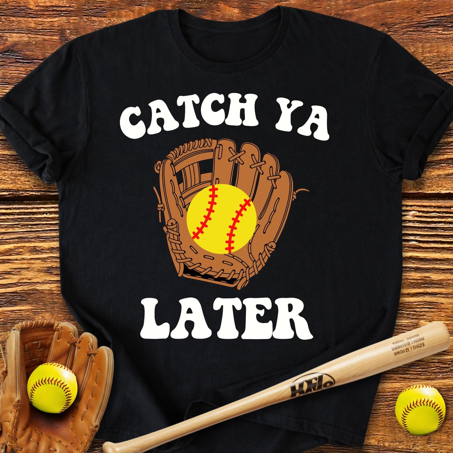 Catch Ya Later Softball T-shirt - HomeRun PrintsT-Shirt