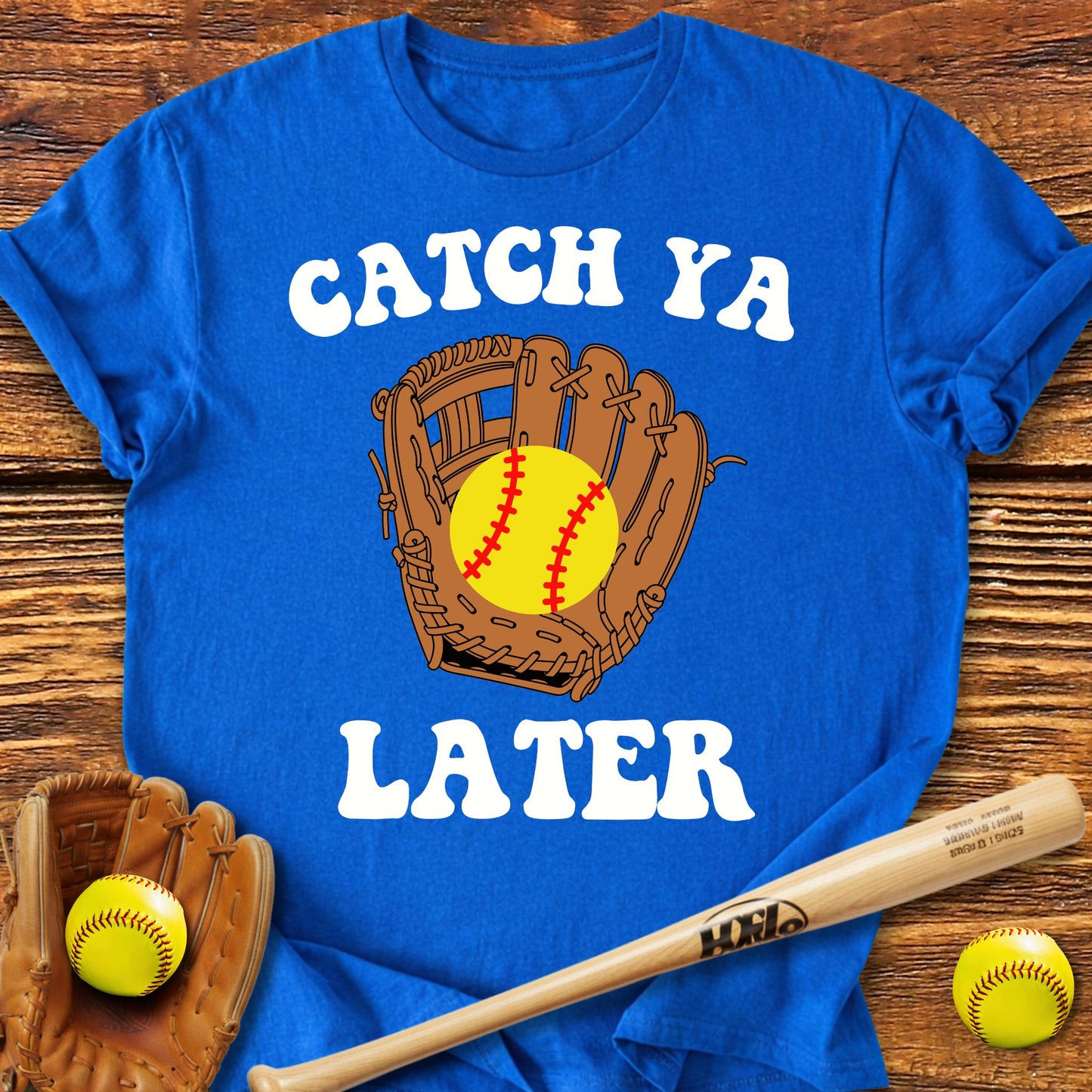 Catch Ya Later Softball T-shirt - HomeRun PrintsT-Shirt