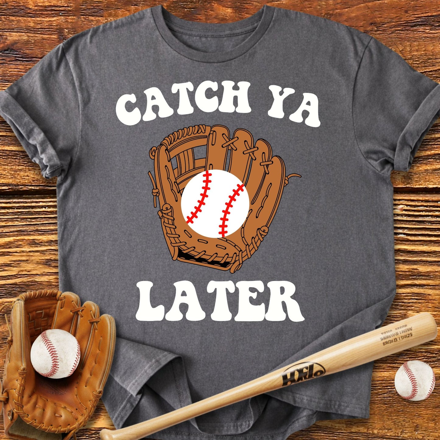 Catch Ya Later T-shirt - HomeRun PrintsT-Shirt