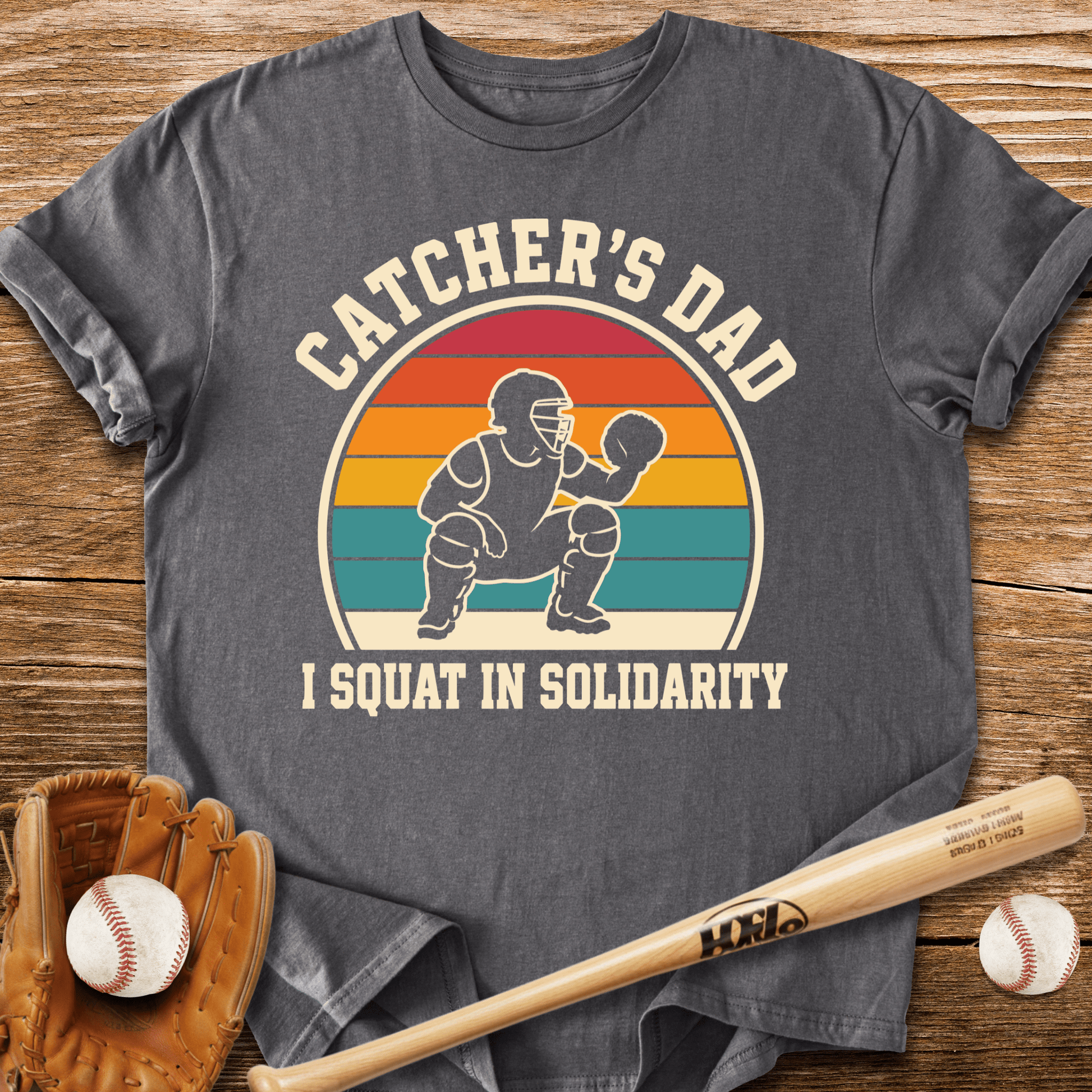 Catcher Dad Squats Too T-Shirt - HomeRun PrintsT-Shirt