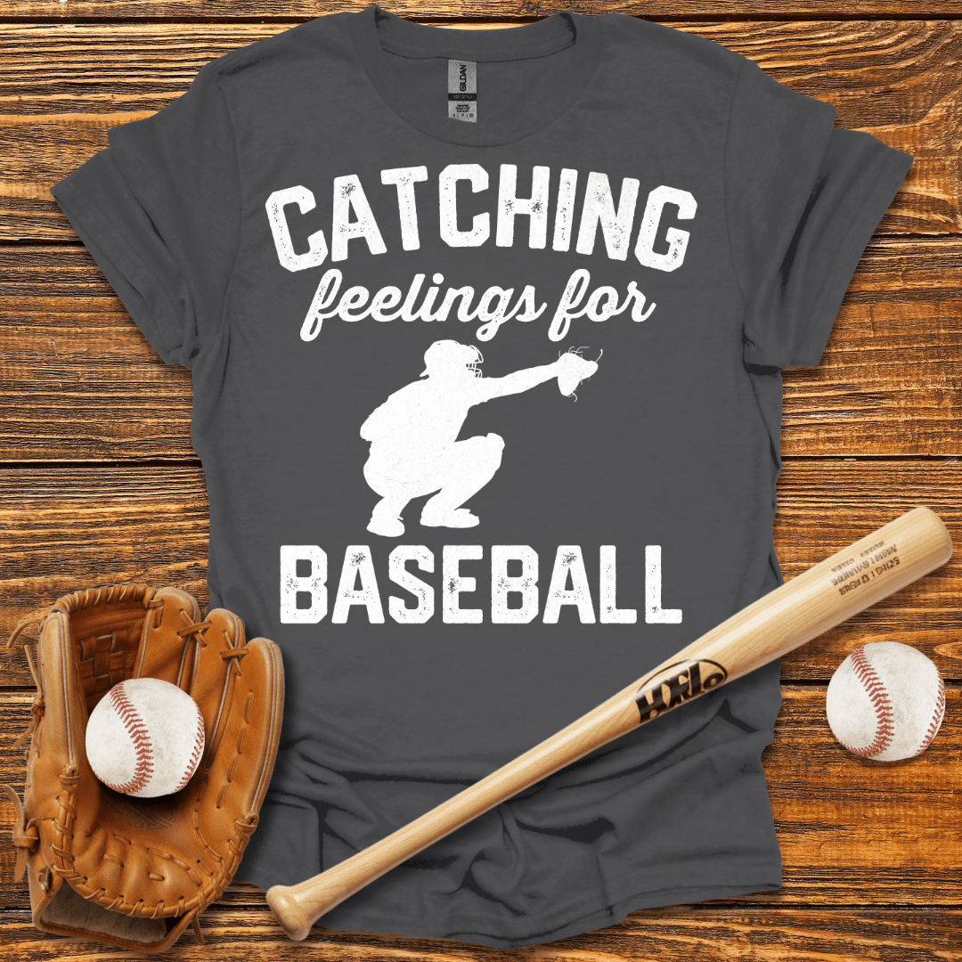 Catching Feelings For T-Shirt - HomeRun PrintsT-Shirt