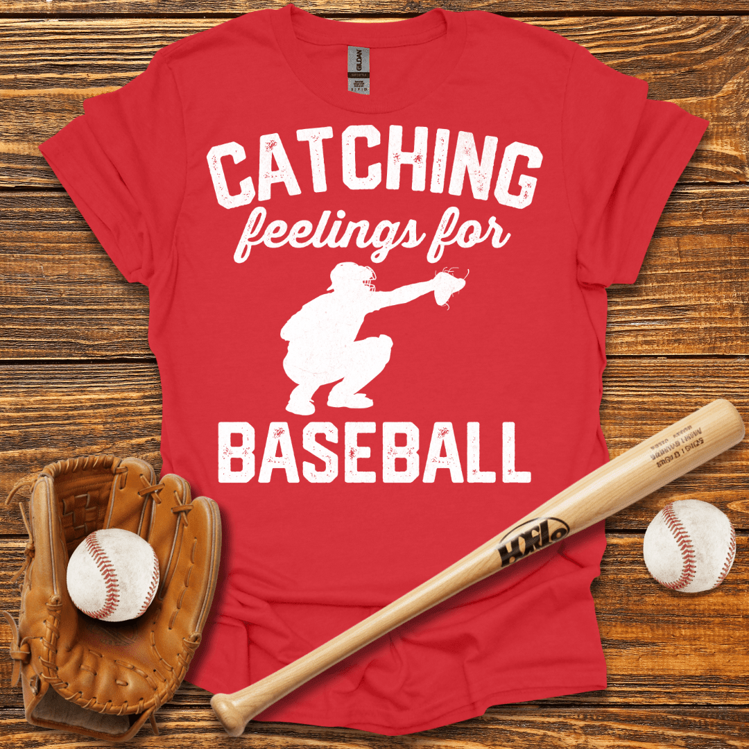 Catching Feelings For T-Shirt - HomeRun PrintsT-Shirt