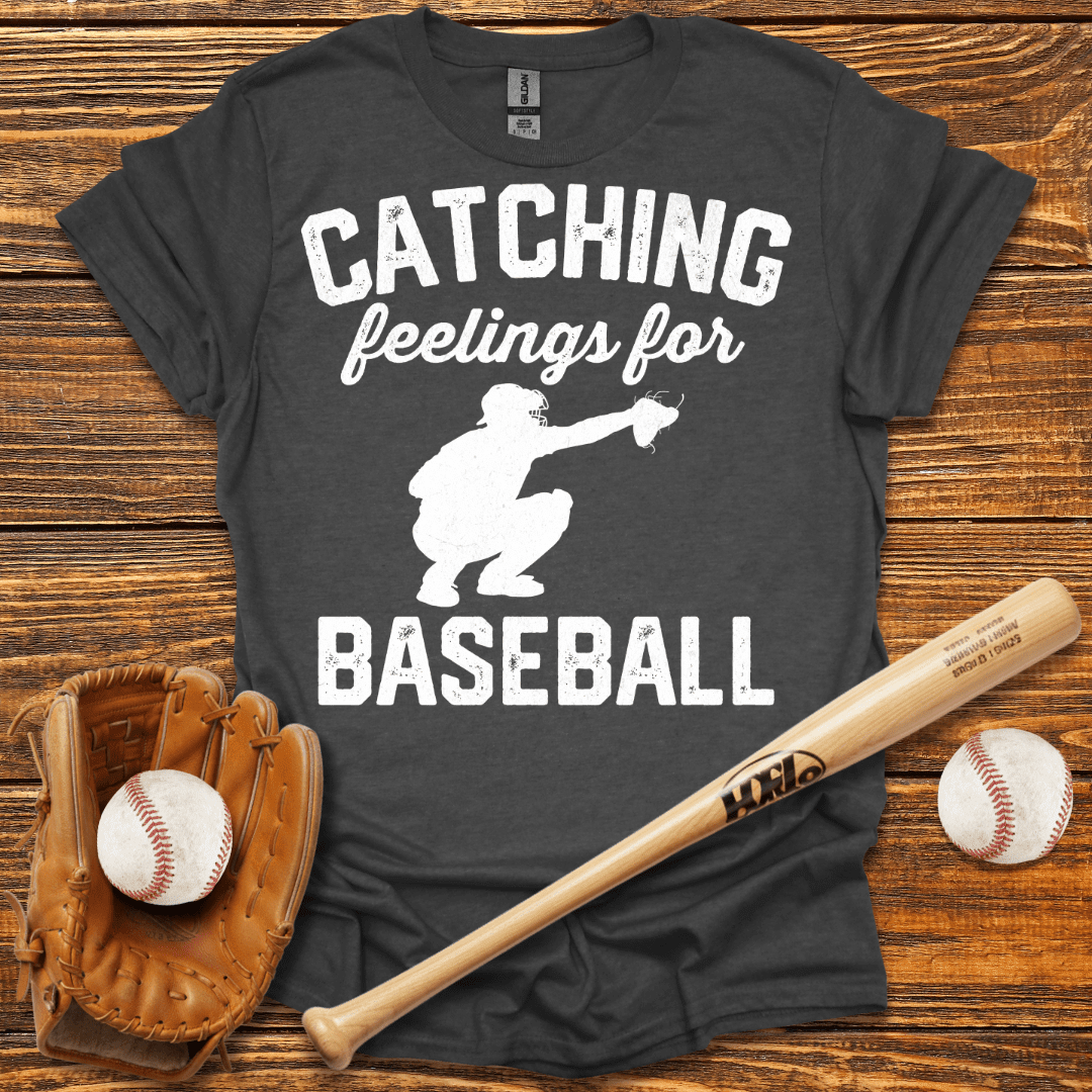 Catching Feelings For T-Shirt - HomeRun PrintsT-Shirt