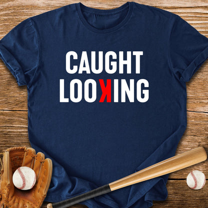 Caught Looking - HomeRun PrintsT-Shirt