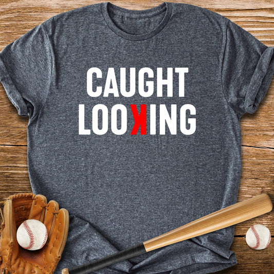 Caught Looking - HomeRun PrintsT-Shirt