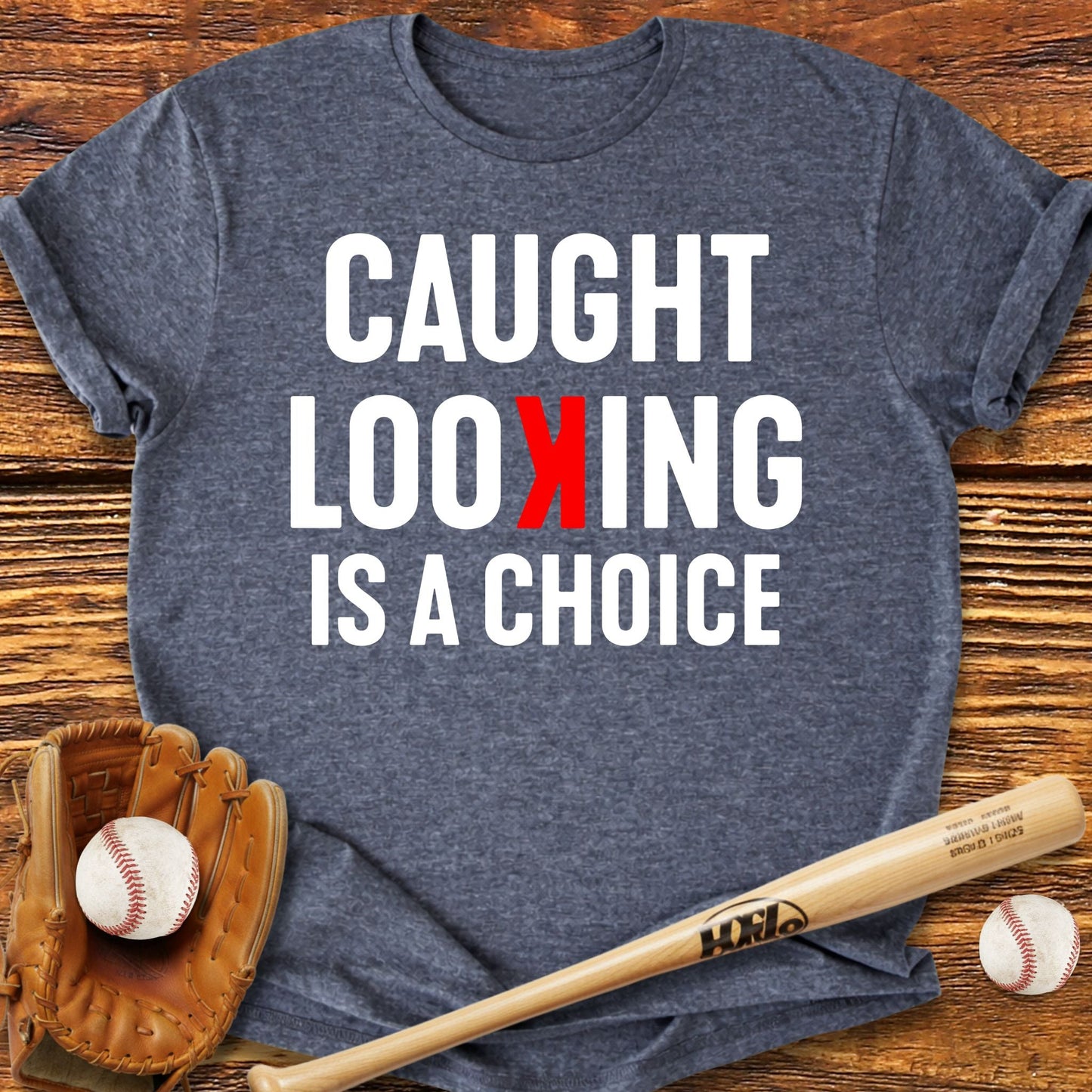 Caught Looking Strikeout T-Shirt - HomeRun PrintsT-Shirt