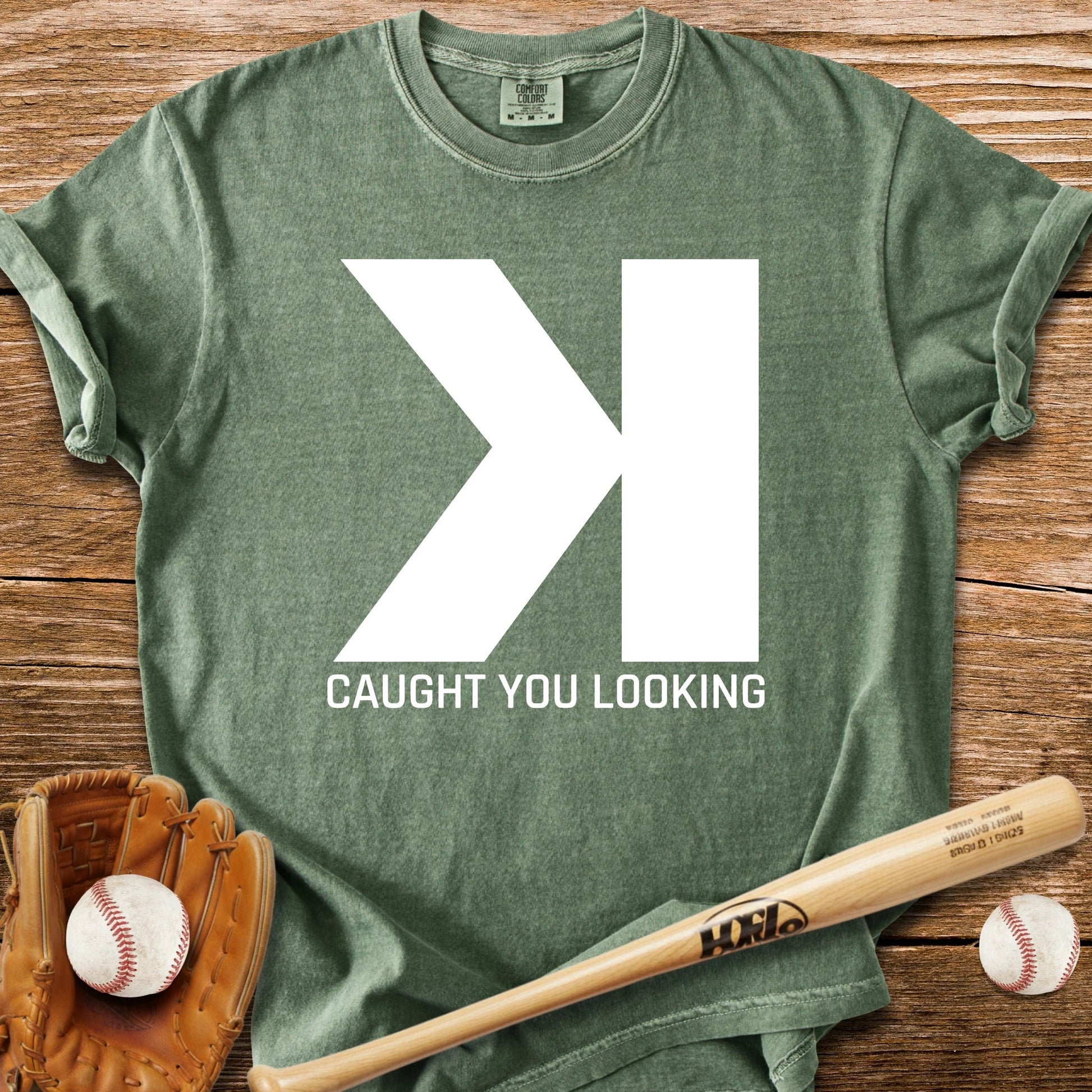 Caught You Looking K - HomeRun PrintsComfort Colors