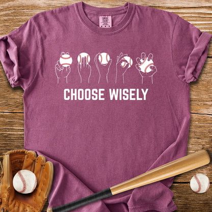 Choose Wisely Grips - HomeRun PrintsComfort Colors
