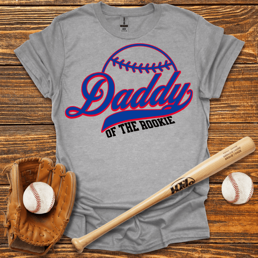 Daddy Of The Rookie T-Shirt - HomeRun PrintsT-Shirt