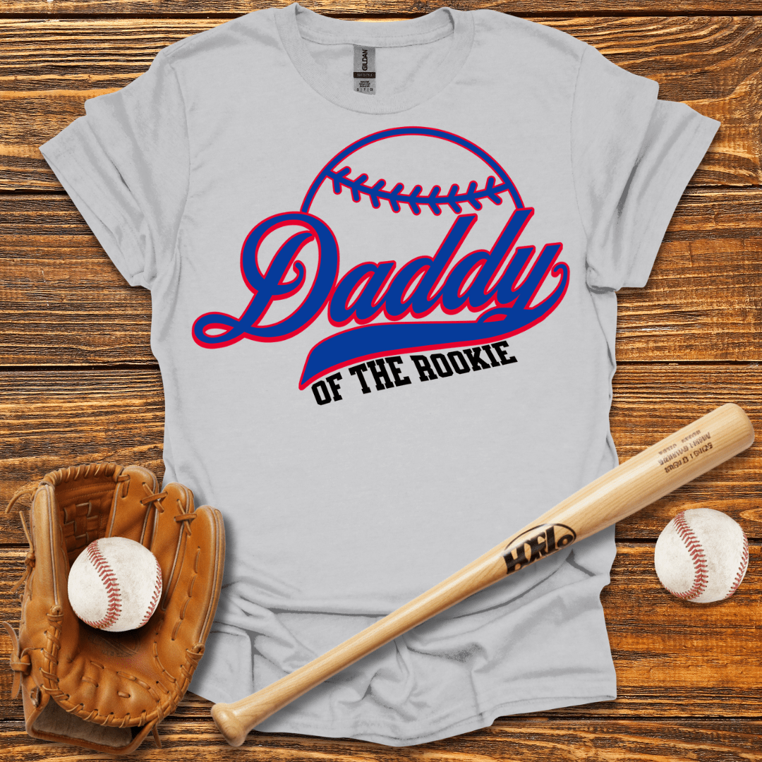 Daddy Of The Rookie T-Shirt - HomeRun PrintsT-Shirt